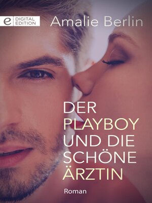 cover image of Der Playboy und die schöne Ärztin